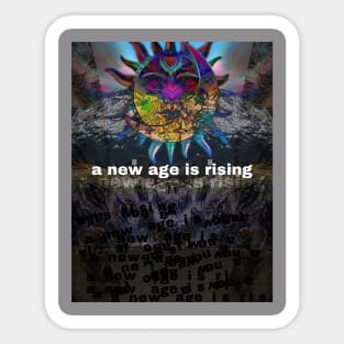 a new age is rising Sticker